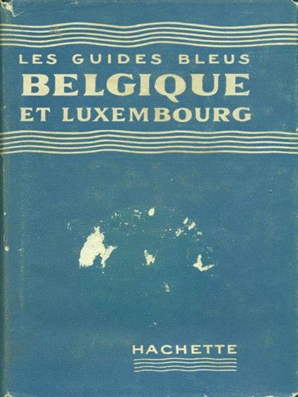Les guides bleus et Luxembourg - copertina
