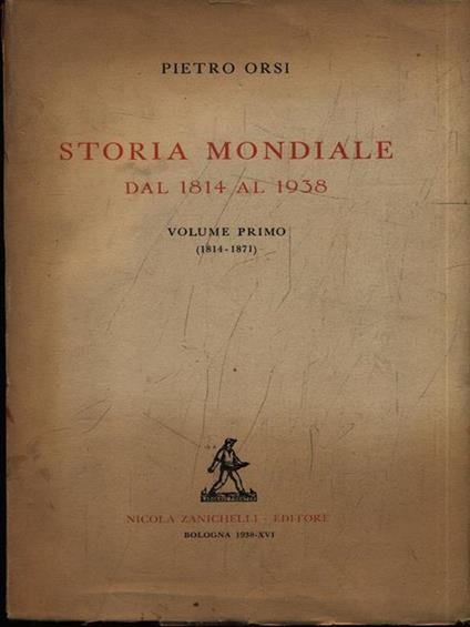 Storia mondiale dal 1814 al 1938 3vv - Pietro Orsi - copertina