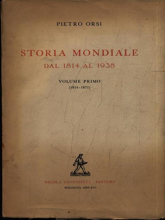 Storia mondiale dal 1814 al 1938 3vv - Pietro Orsi - copertina