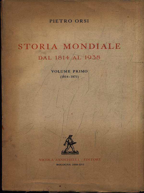 Storia mondiale dal 1814 al 1938 3vv