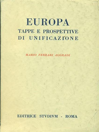 Europa tappe e prospettive di unificazione - Mario Ferrari Aggradi - copertina