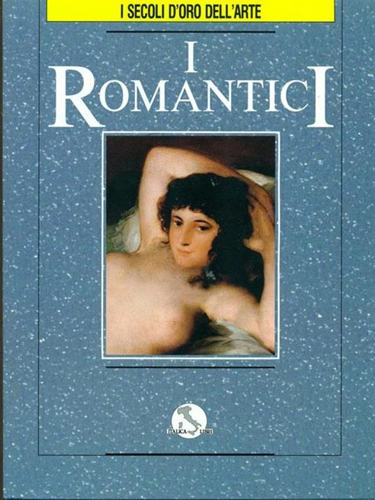 I secoli d'oro dell'arte. Vol. 8. I romantici - copertina