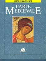 I secoli d'oro dell'arte. Vol. 2. L'arte medievale