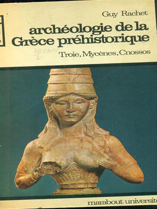Archeologie de la Grece Prehistorique - Guy Rachet - copertina