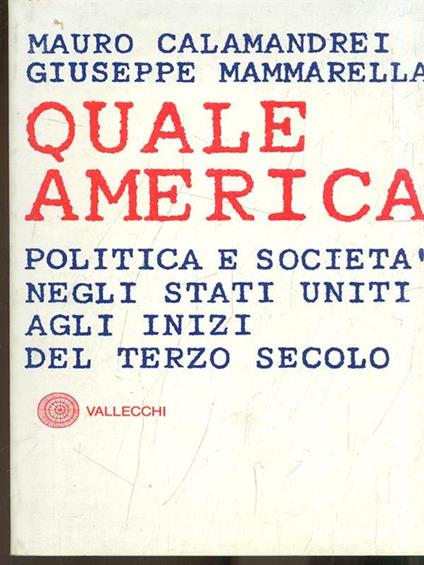 Quale America - Mauro Calamandsrei,Giuseppe Mammarella - copertina