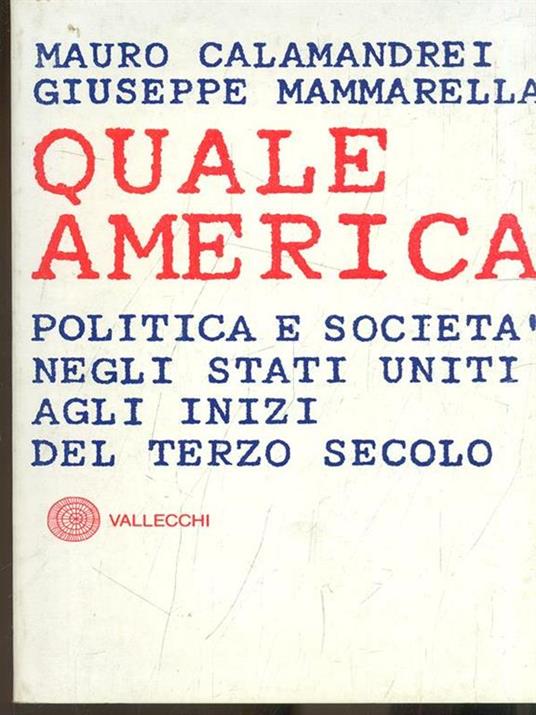 Quale America - Mauro Calamandsrei,Giuseppe Mammarella - copertina