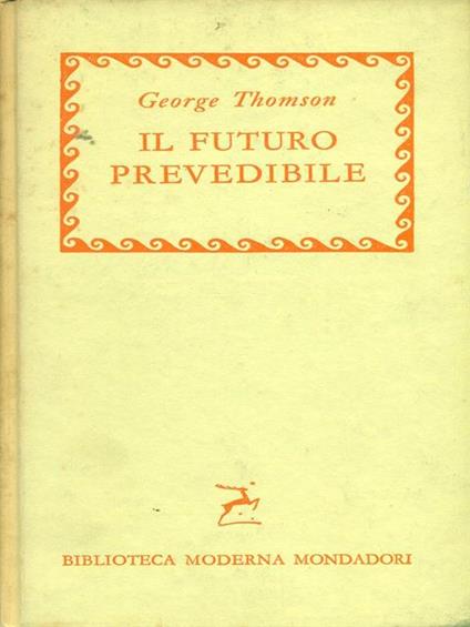 Il futuro prevedibile - George Thomson - copertina