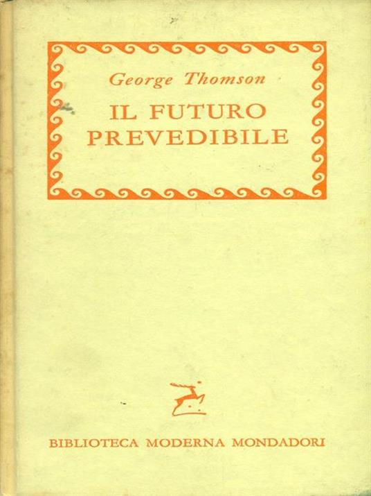 Il futuro prevedibile - George Thomson - copertina