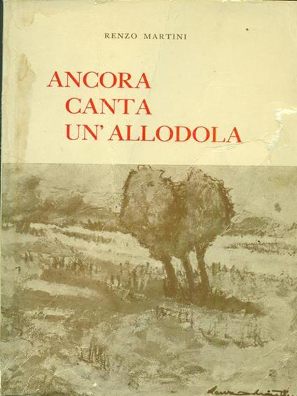 Ancora canta un'allodola - Renzo Martini - copertina