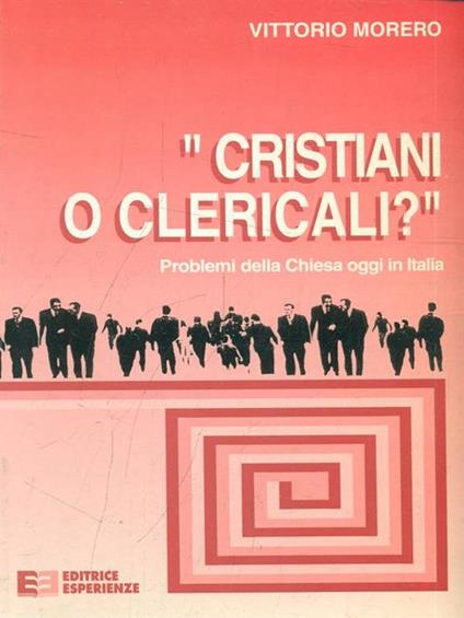 Cristiani o clericali? - Vittorio Morero - copertina