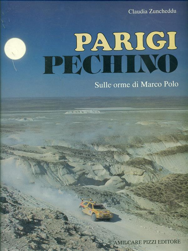 Parigi pechino sulle orme di MarcoPolo