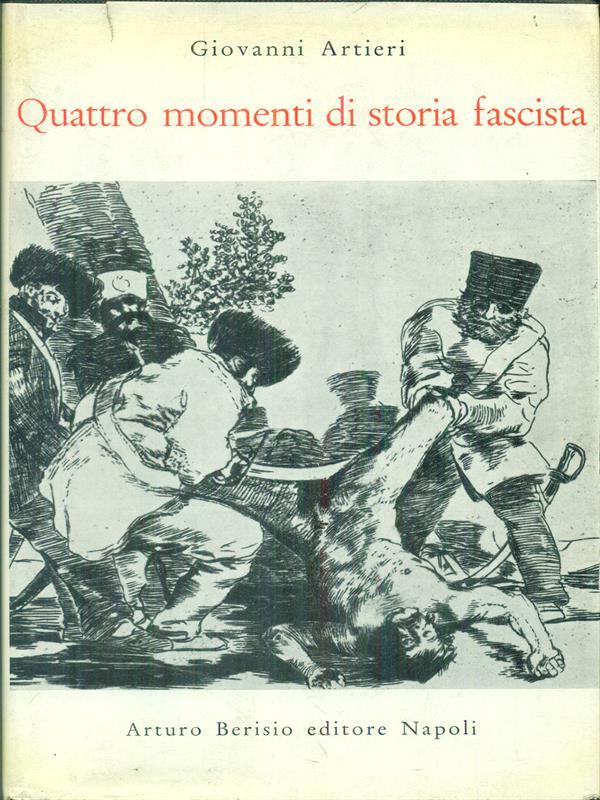 Quattro momenti di storia fascista