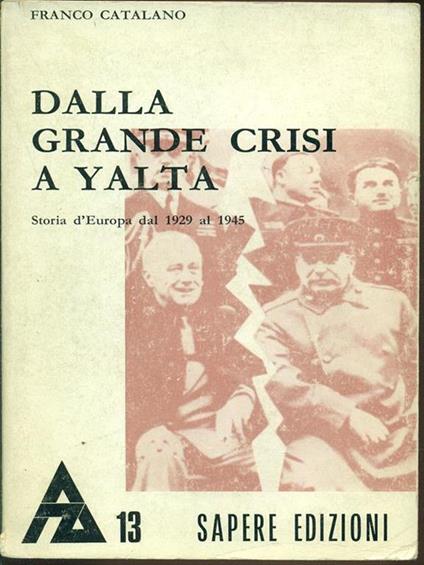 Dalla grande crisi a Yalta - Franco Catalano - copertina