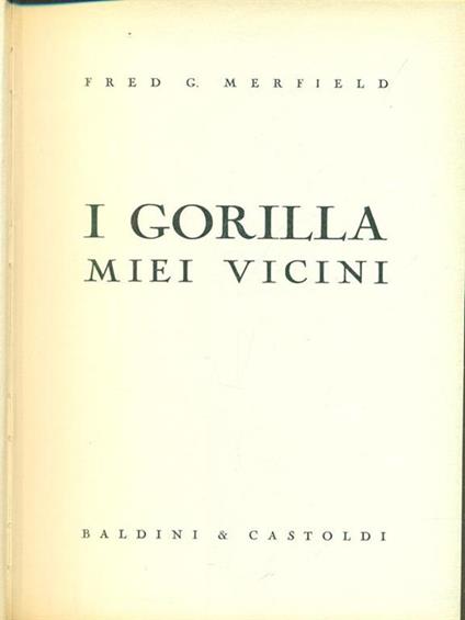 I Gorilla miei vicini - Fred G. Merfield - copertina