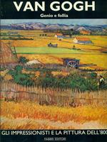 Van Gogh. Vol. 1. Genio e follia