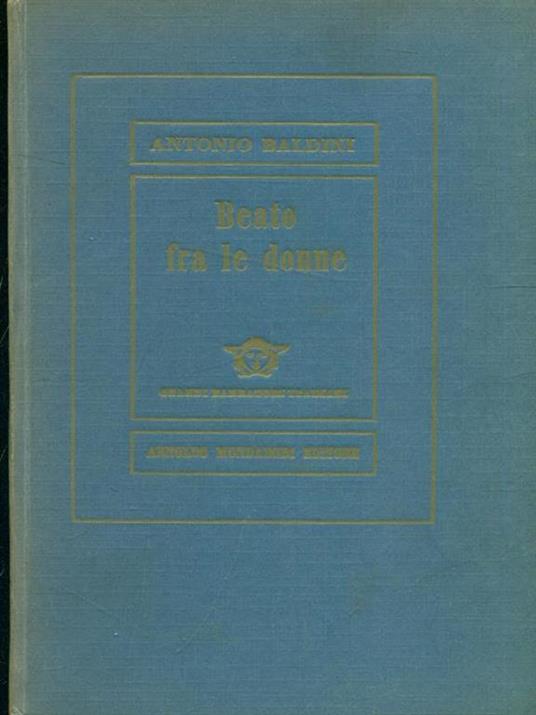 Beato tra le donne - Antonio Baldini - copertina