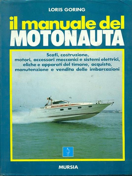 Il manuale del motonauta - Loris Goring - copertina