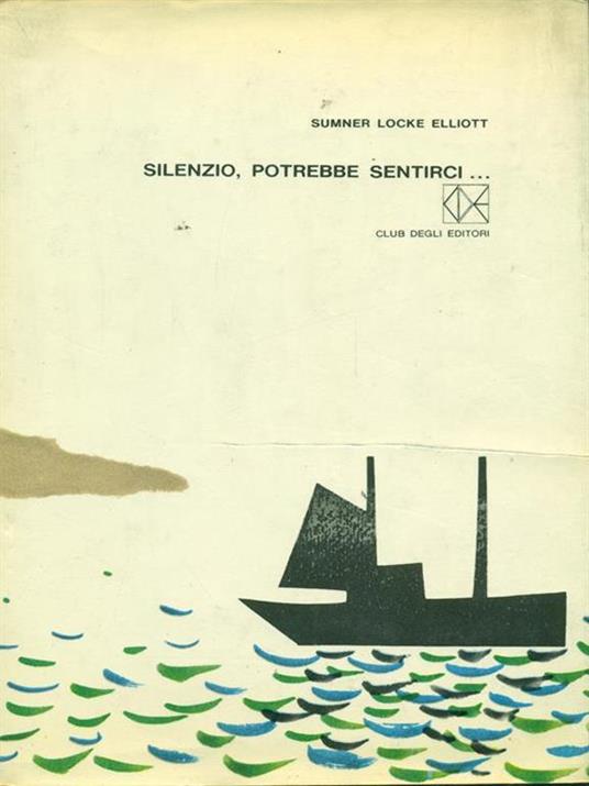 Silenzio, potrebbe sentirci. - Sumner Locke Elliott - copertina