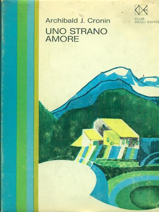 Uno strano amore - A. Joseph Cronin - copertina