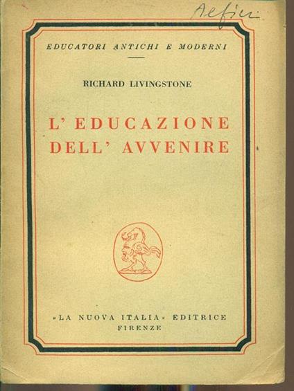 L' educazione dell'avvenire - Richard Livingstone - copertina