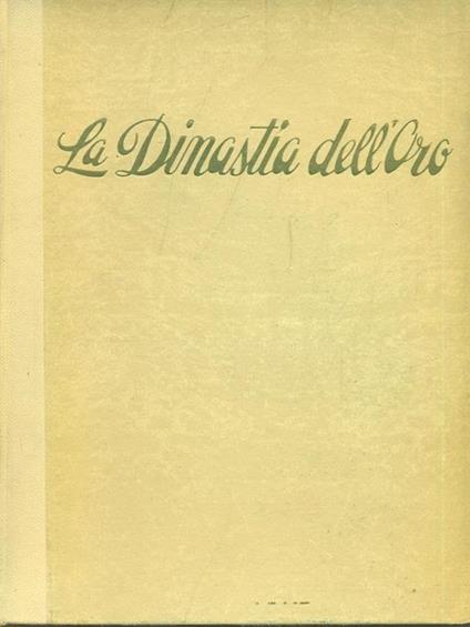 La dinastia dell'oro - Taylor Cldwell - copertina