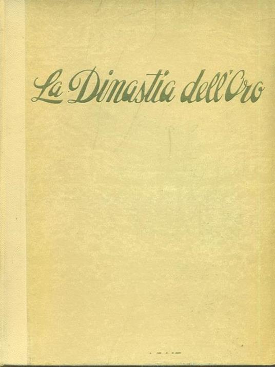 La dinastia dell'oro - Taylor Cldwell - copertina