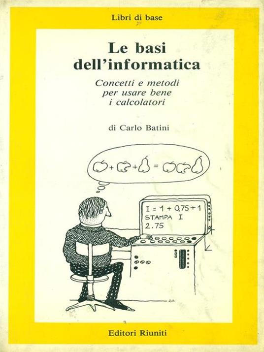 Le basi dell'informatica - Carlo Batin - copertina