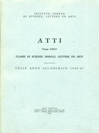 Atti dell'Istituto veneto. Tomo CXLV. anno accademico 1986-87. Scienze morali lettere ed arti - copertina
