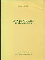 Vita coniugale in chiaroscuro