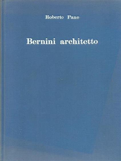 Bernini architetto - Roberto Pane - copertina