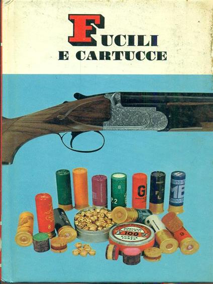 Fucili e cartucce - Bruno Bini - copertina