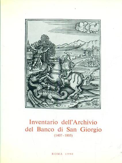 Inventario dell'Archivio del Banco di SanGiorgio 1407-1805. Vol. III tomo 1 - Giuseppe Felloni - copertina