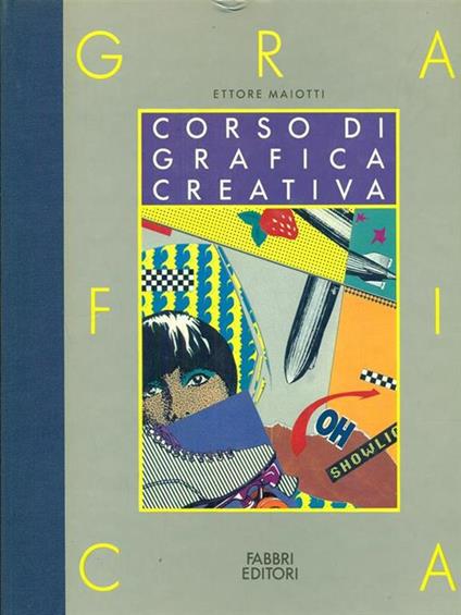 Corso di Grafica creativa 4. La grafica al computer - Ettore Maiotti - copertina