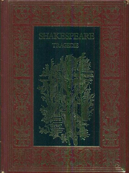 Tragedie: Amleto. Giulietta e Romeo. MacBeth - William Shakespeare - copertina