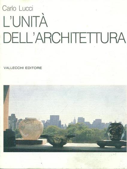 L' unita dell'Architettura - Carlo Lucci - copertina