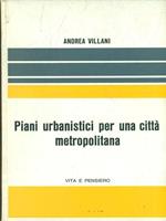 Piani urbanistici per una città metropolitana. L'esperienza di Milano
