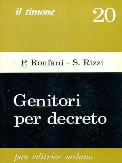 Genitori per decreto - Sandro Rizzi,Paola Ronfani - copertina