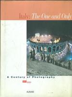 Italy: The One and Only. A century of photography 1900 2000