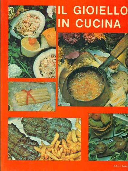 Il gioiello in cucina l'arte di mangiare bene - copertina