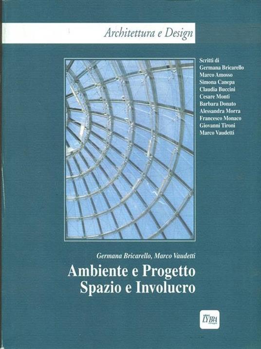 Ambiente e progetto. Spazio e involucro - Germana Bricarello,Marco Vaudetti - copertina