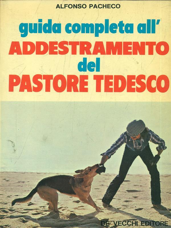 Guida completa all'addestramento del pastore tedesco