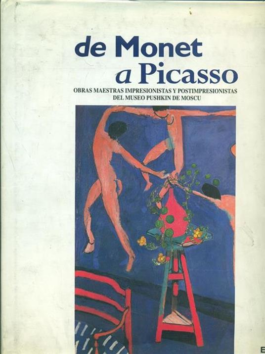 de Monet a Picasso. Obras maestras impresionistas y postimpresionistas del museo Pushkin de Moscu - Marina Bessonova - copertina