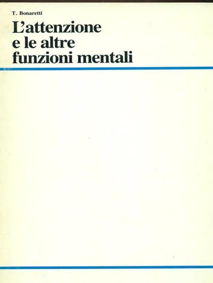 L' attenzione e le altre funzioni mentali - T. Bonaretti - copertina
