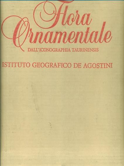 Flora ornamentale dall'Iconographia Taurinensis - Franco Montacchini,G. Forneris - copertina