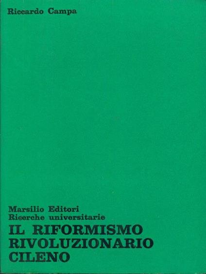 Il riformismo rivoluzionario cileno - Riccardo Campa - copertina