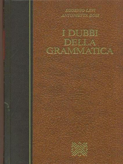 I dubbi della grammatica - Eugenio Levi - copertina
