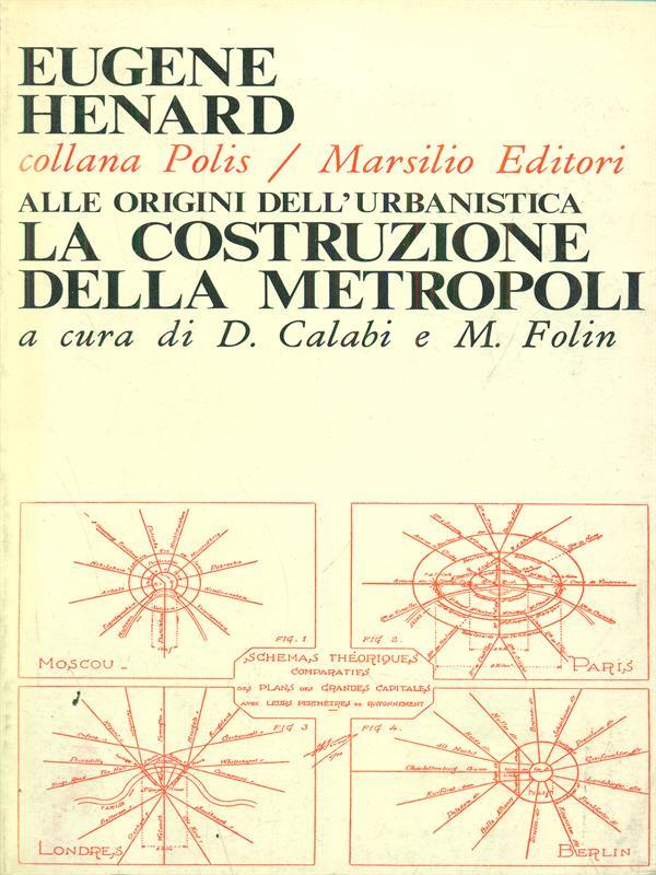 Alle origini dell'urbanistica. La costruzione della metropoli