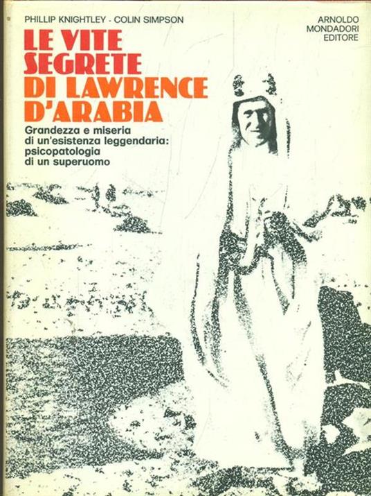Le vite segrete di Lawrence D'Arabia - Phillip Knightley - copertina