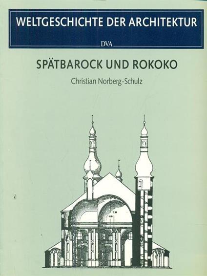 Spatbarock und rokoko - Christian Norberg Schulz - copertina