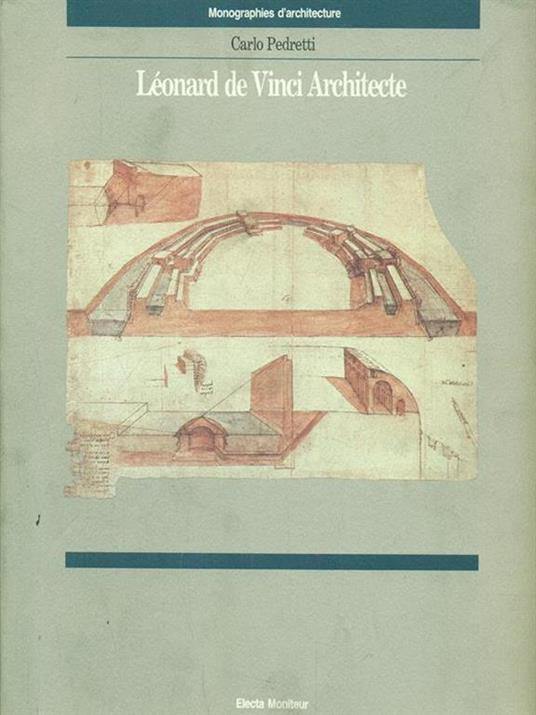 Leonard de Vinci architecte - Carlo Pedretti - copertina